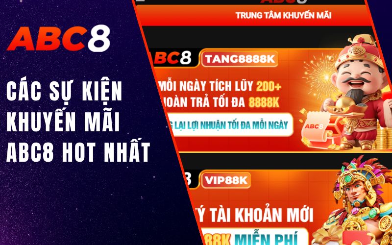 các sự kiện khuyến mãi abc8 hot nhất