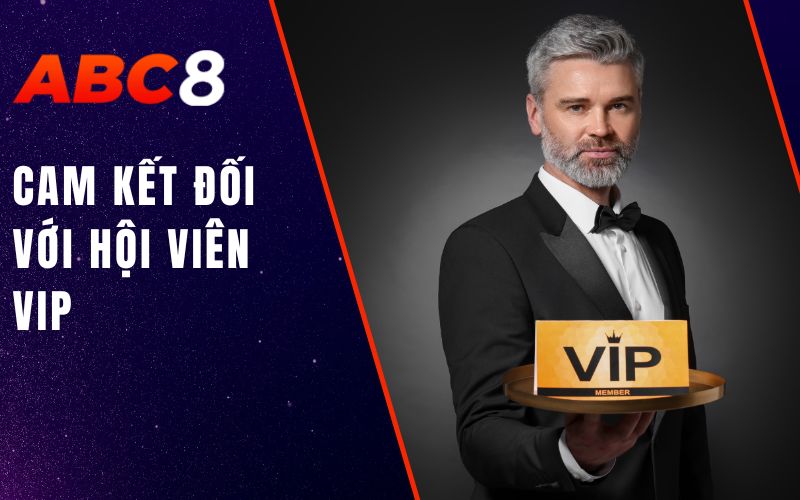 cam kết đối với hội viên vip