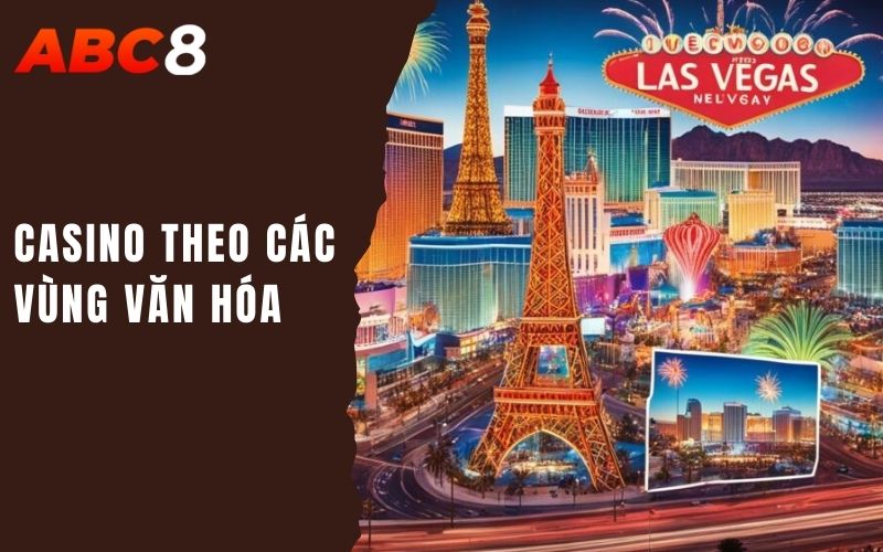 Casino theo các vùng văn hóa