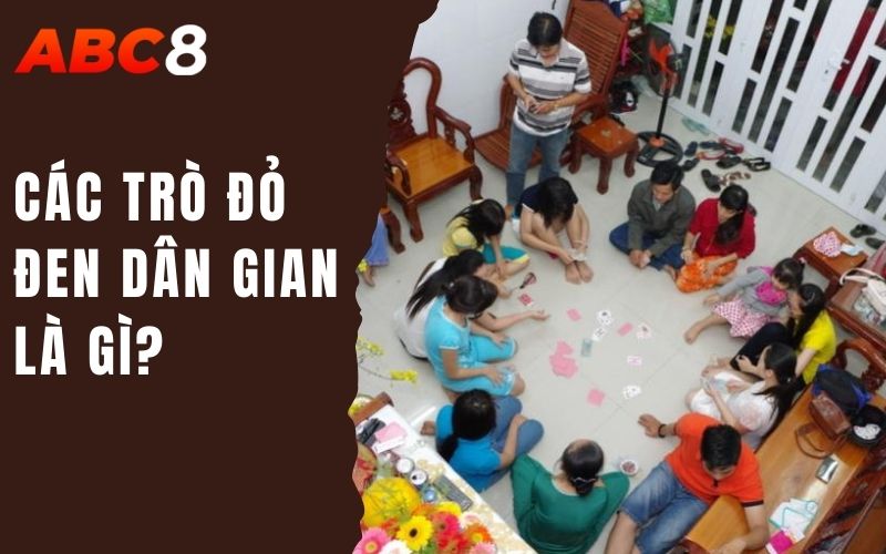 các trò đỏ đen dân gian là gì?