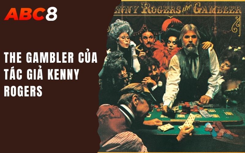 The Gambler của tác giả Kenny Rogers