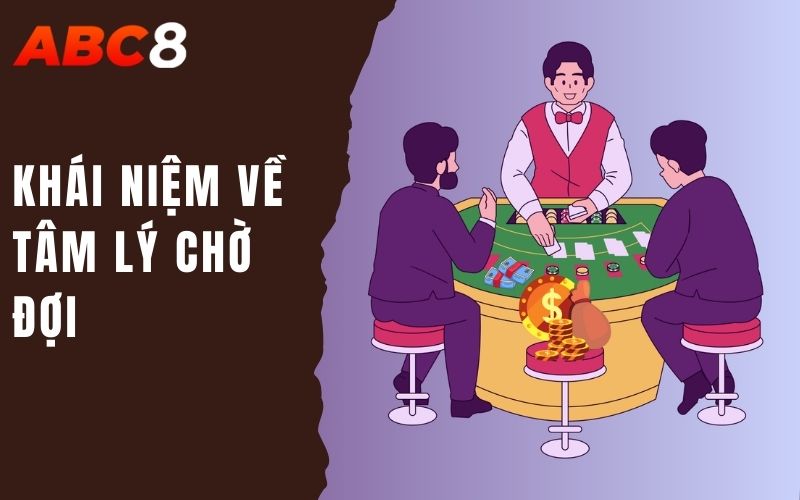 khái niệm về tâm lý chờ đợi