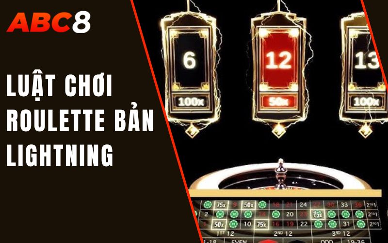 luật chơi roulette bản lightning