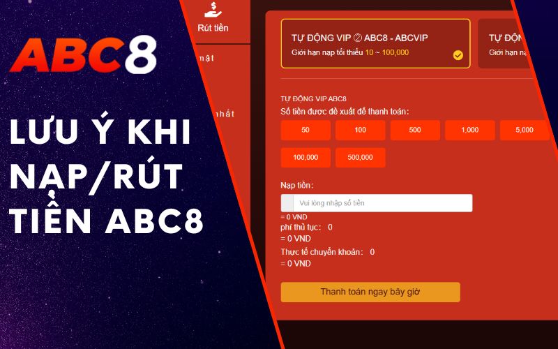 lưu ý khi nạp/rút tiền abc8