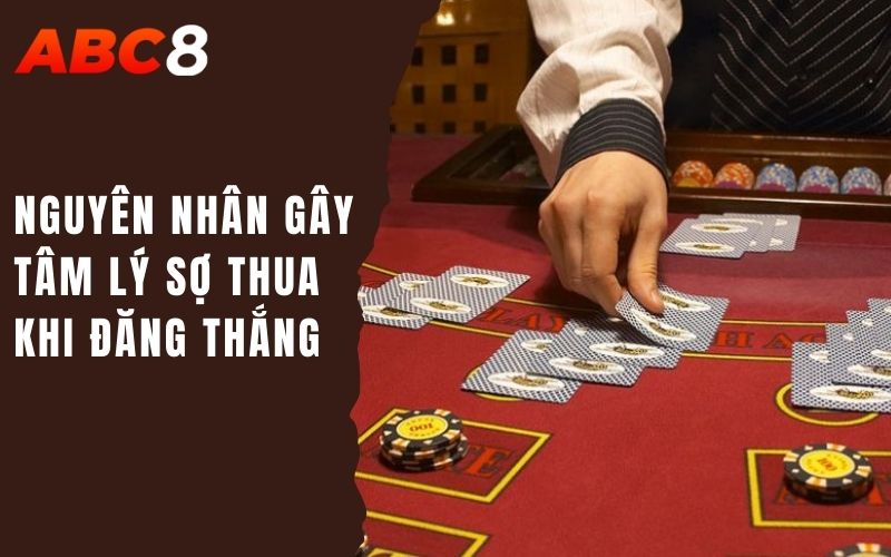 nguyên nhân gây tâm lý sợ thua khi đăng thắng